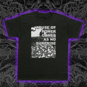 Abuse Of Power Comes As No Surprise Slim Fit Tee