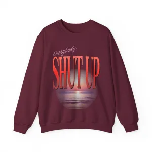 Everybody Shut Up Sweatshirt - Red Font